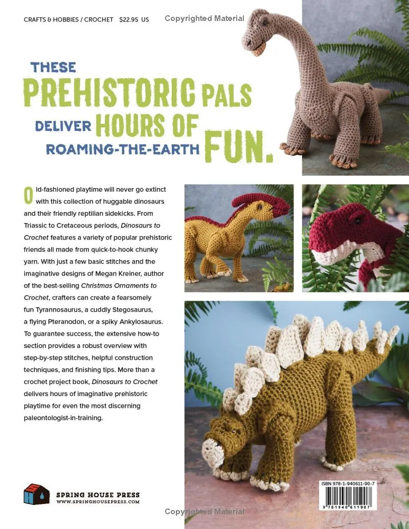 Dinosaurs to Crochet: Playful Patterns for Crafting Cuddly Prehistoric Wonders